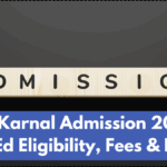 DIET Karnal Admission 2025 – D.El.Ed Eligibility, Fees & Dates
