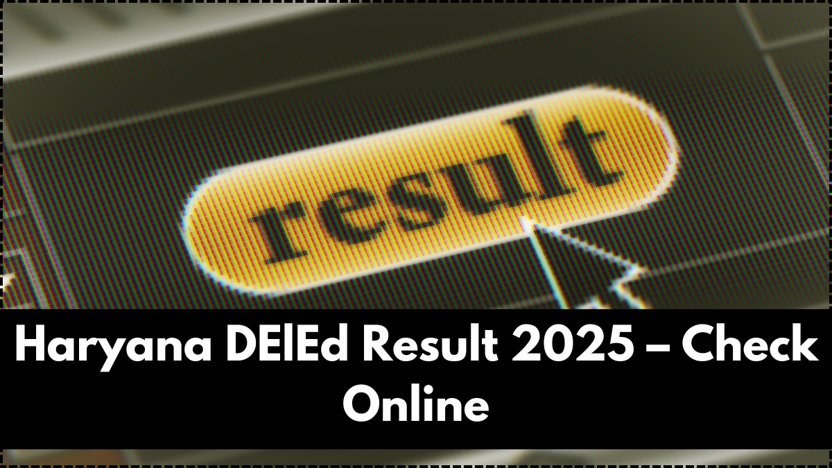 Haryana DElEd Result 2025 – Check Online