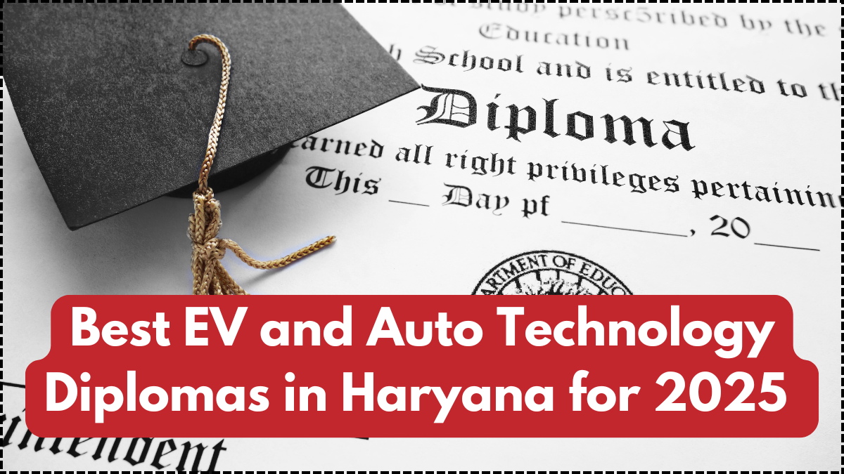 Best EV and Auto Technology Diplomas in Haryana for 2025 – Course Guide