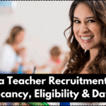 Haryana Teacher Recruitment 2025 – Vacancy, Eligibility & Dates