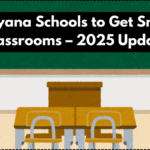 Haryana Schools to Get Smart Classrooms – 2025 Update