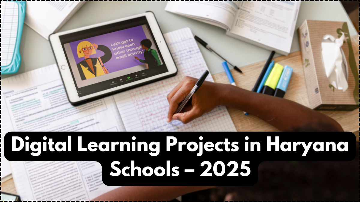 Digital Learning Projects in Haryana Schools – 2025