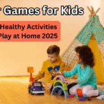 Indoor Games for Kids – Fun and Healthy Activities You Can Play at Home in 2025