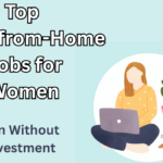 Top Work-from-Home Jobs for Women in 2025 – Earn Without Investment