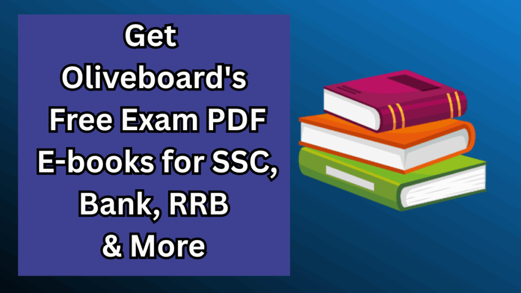 Get Oliveboard's Free Exam PDF E-books for SSC, Bank, RRB & More