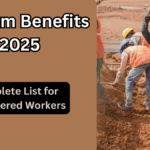 e-Shram Benefits 2025 – Complete List for Registered Workers