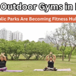 Free Outdoor Gyms in India – How Public Parks Are Becoming Fitness Hubs 2025