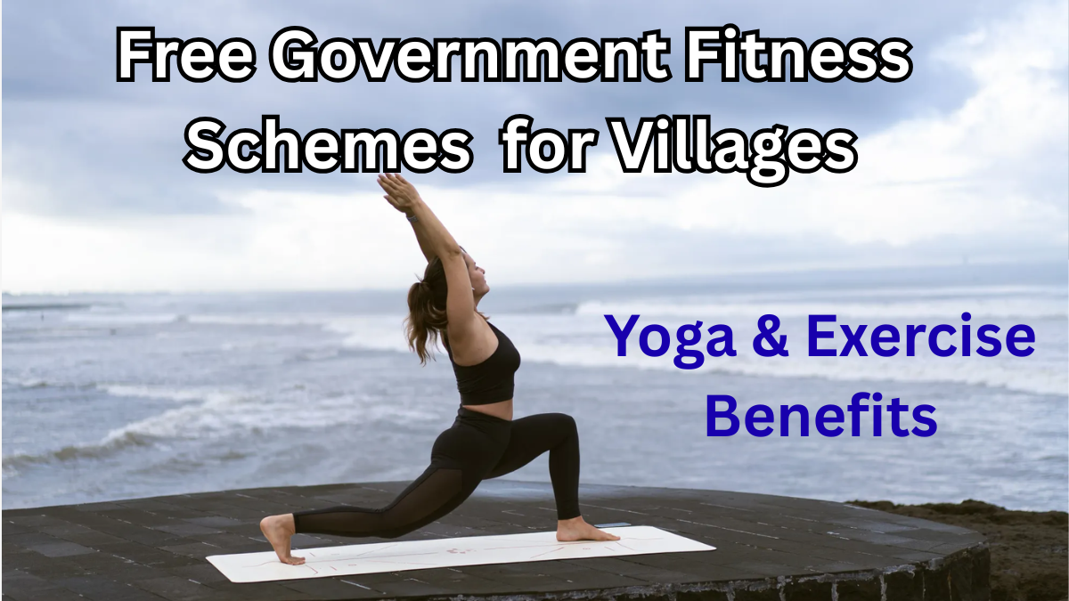 Free Government Fitness Schemes 2025 for Villages: Yoga & Exercise Benefits