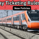 Railway Ticketing Rules 2025 – New Policies