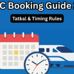 IRCTC Booking Guide 2025 – Tatkal & Timing Rules