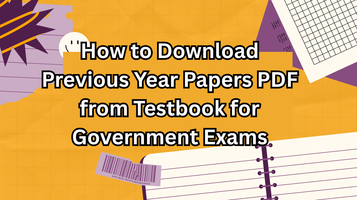 How to Download Previous Year Papers PDF from Testbook for Government Exams