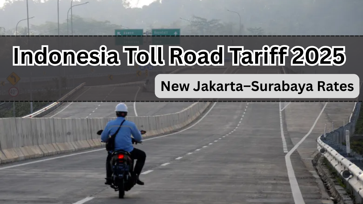 Indonesia Toll Road Tariff 2025 – New Jakarta–Surabaya Rates