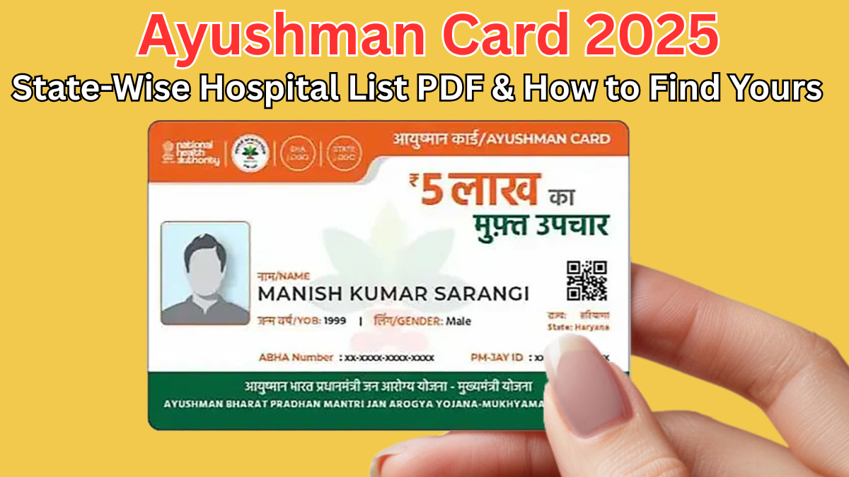 Ayushman Card 2025 – State-Wise Hospital List PDF & How to Find Yours
