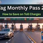 FASTag Monthly Pass 2025 – How to Save on Toll Charges