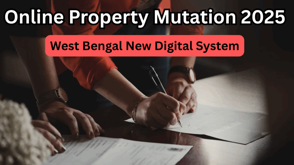 Online Property Mutation 2025 – West Bengal New Digital System