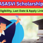 PM YASASVI Scholarship 2025 – Eligibility, Last Date & Apply Link