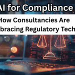 AI for Compliance: How Consultancies Are Embracing Regulatory Tech in 2025