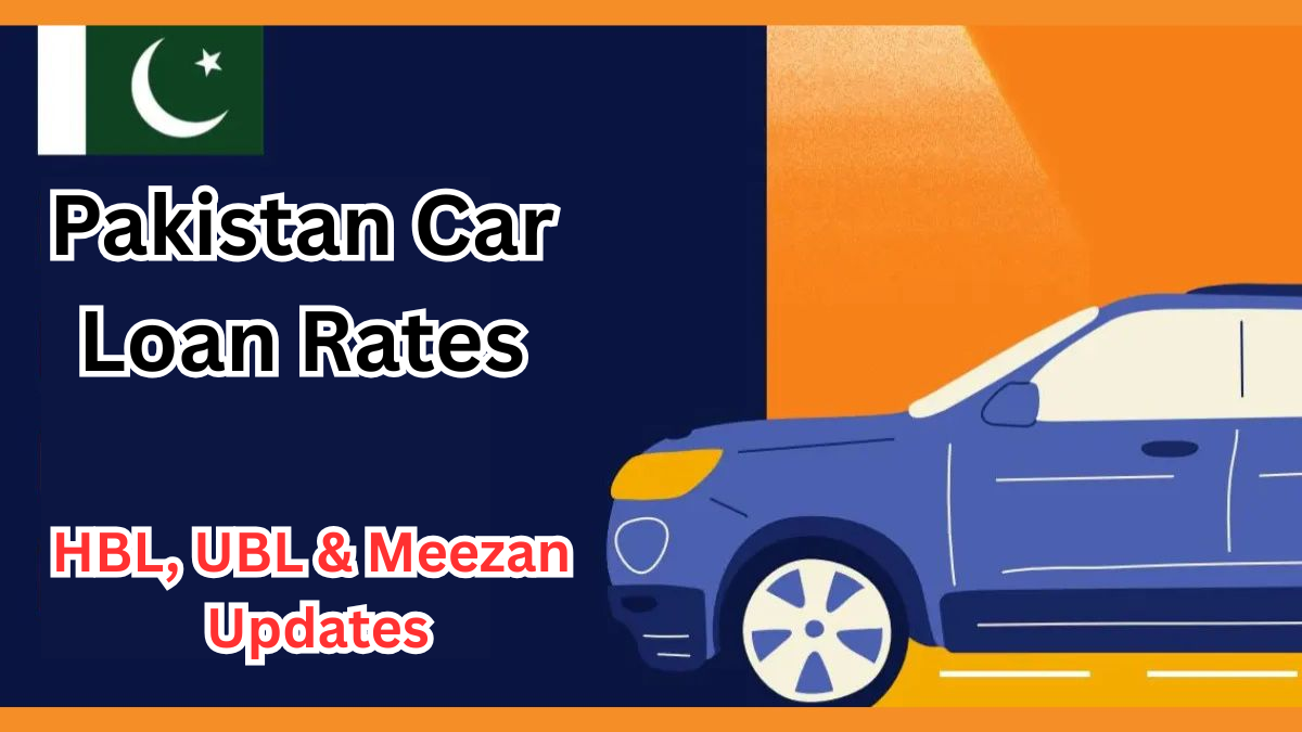 Pakistan Car Loan Rates 2025 – HBL, UBL & Meezan Updates